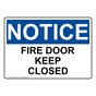 OSHA NOTICE Fire Door Keep Closed Sign ONE-29282