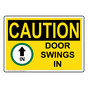 OSHA CAUTION Door Swings In Sign With Symbol OCE-25166
