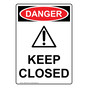 Portrait OSHA DANGER Keep Closed Sign With Symbol ODEP-4045