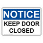 OSHA NOTICE Keep Door Closed Sign ONE-4050
