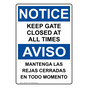 English + Spanish OSHA NOTICE Keep Gate Closed At All Times Sign ONB-16591