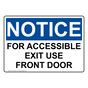 OSHA NOTICE For Accessible Exit Use Front Door Sign ONE-29222
