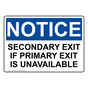 OSHA NOTICE Secondary Exit If Primary Exit Is Unavailable Sign ONE-29256
