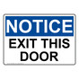OSHA NOTICE Exit This Door Sign ONE-29298