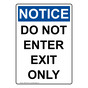 Portrait OSHA NOTICE Do Not Enter Exit Only Sign ONEP-34619