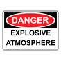 OSHA DANGER EXPLOSIVE ATMOSPHERE Sign ODE-50442