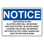 OSHA NOTICE Warning! Explosives In Use! Blasting Area Sign ONE-31200