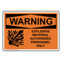 OSHA WARNING Explosive Material With Symbol Sign With Symbol OWE-2875