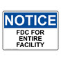 OSHA NOTICE FDC For Entire Facility Sign ONE-30627