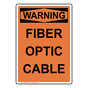 Portrait OSHA WARNING Caution Fiber Optic Cable Sign OWEP-29964