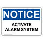 OSHA NOTICE Activate Alarm System Sign ONE-7868