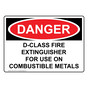 OSHA DANGER D-Class Fire Extinguisher For Use On Combustible Sign ODE-31014