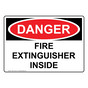 OSHA DANGER Fire Extinguisher Inside Sign ODE-31032
