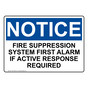 OSHA NOTICE Fire Suppression System First Alarm If Active Sign ONE-30633