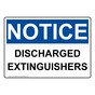 OSHA NOTICE Discharged Extinguishers Sign ONE-30893