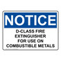OSHA NOTICE D-Class Fire Extinguisher For Use On Combustible Sign ONE-31014
