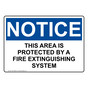 OSHA NOTICE This Area Is Protected By A Fire Extinguishing Sign ONE-30999