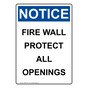 Portrait OSHA NOTICE Fire Wall Protect All Openings Sign ONEP-31831