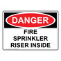 OSHA DANGER Fire Sprinkler Riser Inside Sign ODE-30927