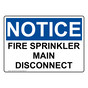 OSHA NOTICE Fire Sprinkler Main Disconnect Sign ONE-30919