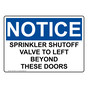 OSHA NOTICE Sprinkler Shutoff Valve To Left Beyond These Doors Sign ONE-30981