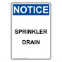Portrait OSHA NOTICE Sprinkler Drain Sign ONEP-31065