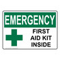 OSHA EMERGENCY First Aid Kit Inside Sign With Symbol OEE-16664