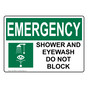 OSHA EMERGENCY Shower And Eyewash Do Not Block Sign With Symbol OEE-30868