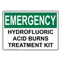 OSHA EMERGENCY Hydrofluoric Acid Burns Treatment Kit Sign OEE-8174