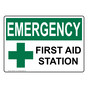 OSHA EMERGENCY First Aid Station Sign With Symbol OEE-9441