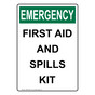 Portrait OSHA EMERGENCY First Aid And Spills Kit Sign OEEP-30857