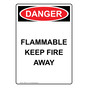 Portrait OSHA DANGER Flammable Keep Fire Away Sign ODEP-3121