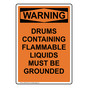 Portrait OSHA WARNING DRUMS CONTAINING FLAMMABLE LIQUIDS Sign OWEP-50416