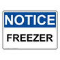 OSHA NOTICE Freezer Sign ONE-31841