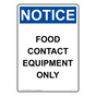Portrait OSHA NOTICE Food Contact Equipment Only Sign ONEP-30455