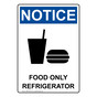 Portrait OSHA NOTICE Food Only Refrigerator Sign With Symbol ONEP-30478