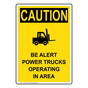 Portrait OSHA CAUTION Be Alert Power Trucks Sign With Symbol OCEP-1400