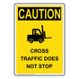 Portrait OSHA CAUTION Cross Traffic Does Not Stop Sign With Symbol OCEP-14370