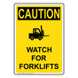 Portrait OSHA CAUTION Watch For Forklifts Sign With Symbol OCEP-6380