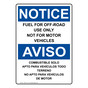 English + Spanish OSHA NOTICE Fuel For Off-Road Use Only Not For Motor Vehicles Sign ONB-2116