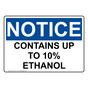 OSHA NOTICE Contains Up To 10% Ethanol Sign ONE-31216