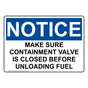 OSHA NOTICE Make Sure Containment Valve Is Closed Before Sign ONE-33525