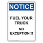 Portrait OSHA NOTICE Fuel Your Truck No Exception!!! Sign ONEP-31220
