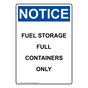 Portrait OSHA NOTICE Fuel Storage Full Containers Only Sign ONEP-33488