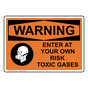 OSHA WARNING Enter At Your Own Risk Toxic Gases Sign With Symbol OWE-31255