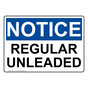 OSHA NOTICE Regular Unleaded Sign ONE-31172