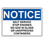 OSHA NOTICE Self Service Stop Engines No Gas In Glass Sign ONE-33552