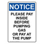 Portrait OSHA NOTICE Please Pay Inside Before Pumping Sign ONEP-31281