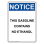 Portrait OSHA NOTICE This Gasoline Contains No Ethanol Sign ONEP-33556