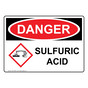 OSHA DANGER Sulfuric Acid Sign With GHS Symbol ODE-27888